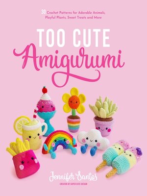 cover image of Too Cute Amigurumi